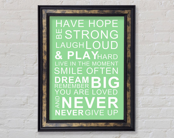 Family Quote Have Hope Be Strong Laugh Loud Green Framed Print