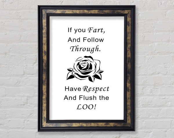 Bathroom Quote If You Fart White Framed Print