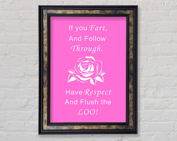 Bathroom Quote If You Fart Vivid Pink Framed Print