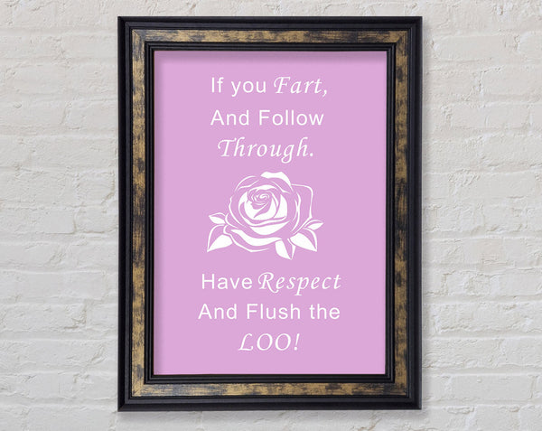 Bathroom Quote If You Fart Pink Framed Print