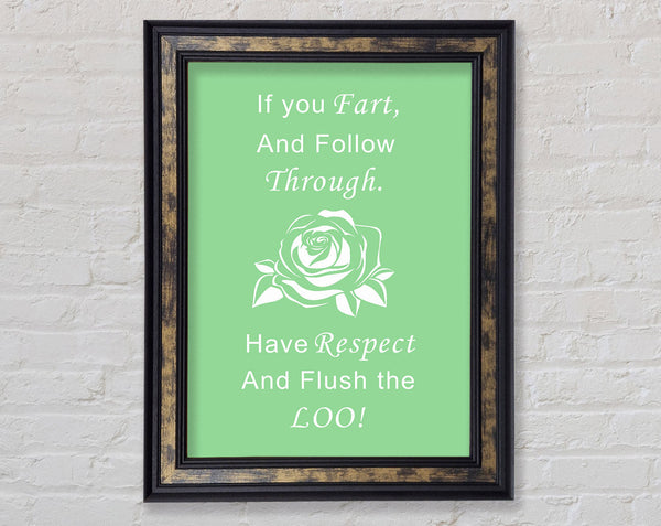 Bathroom Quote If You Fart Green Framed Print