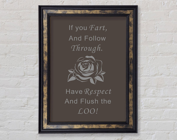 Bathroom Quote If You Fart Chocolate Framed Print