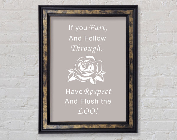 Bathroom Quote If You Fart Beige Framed Print