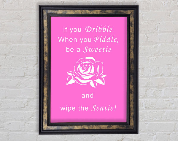 Bathroom Quote If You Dribble Vivid Pink Framed Print