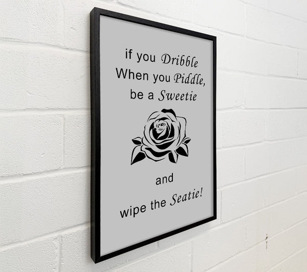 Bathroom Quote If You Dribble Grey