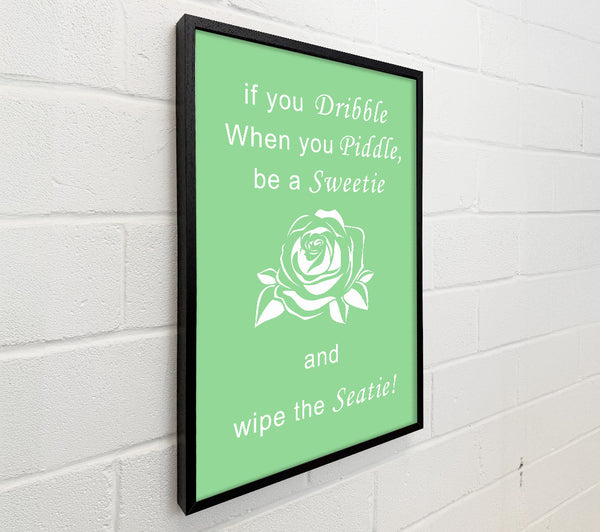 Bathroom Quote If You Dribble Green