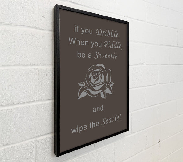 Bathroom Quote If You Dribble Chocolate