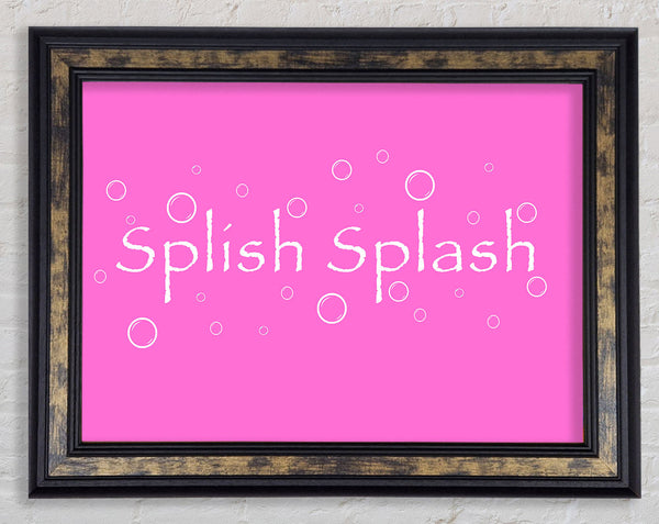 Bathroom Quote Splish Splash Bathroom Vivid Pink Framed Print