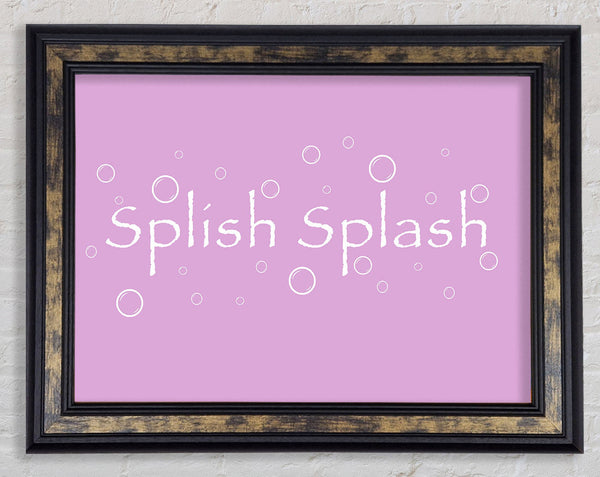 Bathroom Quote Splish Splash Bathroom Pink Framed Print