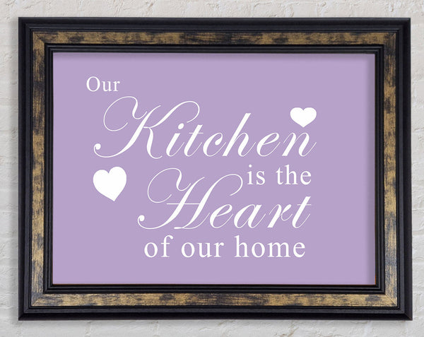 Kitchen Quote Our Kitchen Is The Heart Lilac Framed Print