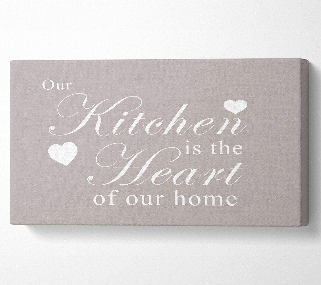  A Canvas Print of Kitchen Quote Our Kitchen Is The Heart Beige Canvas Wall Art
