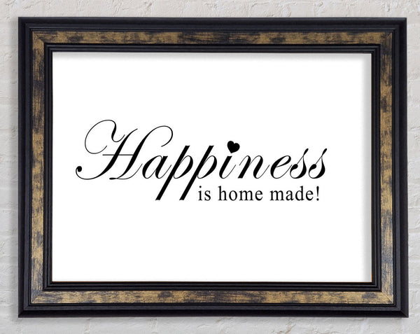 Home Quote Happiness Is Home Made White Framed Print