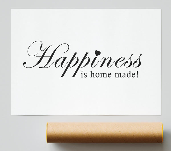 Home Quote Happiness Is Home Made White Print