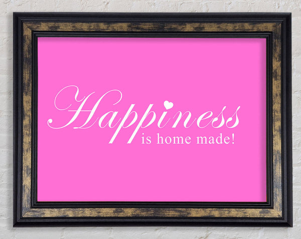 Home Quote Happiness Is Home Made Vivid Pink Framed Print