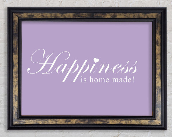 Home Quote Happiness Is Home Made Lilac Framed Print
