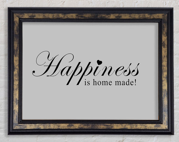 Home Quote Happiness Is Home Made Grey Framed Print