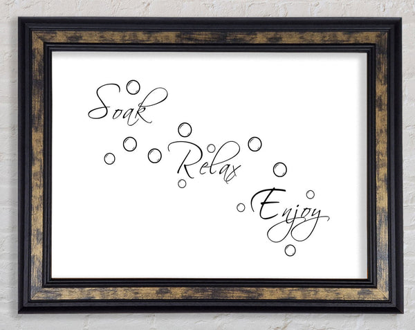 Bathroom Quote Soak Relax Enjoy White Framed Print