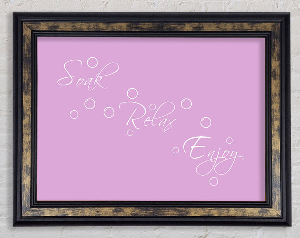 Bathroom Quote Soak Relax Enjoy Pink Framed Print