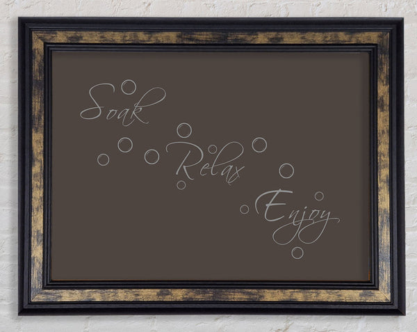 Bathroom Quote Soak Relax Enjoy Chocolate Framed Print