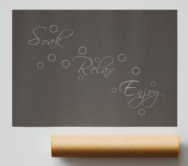 Bathroom Quote Soak Relax Enjoy Chocolate Print