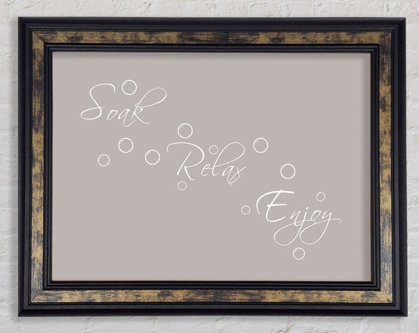 Bathroom Quote Soak Relax Enjoy Beige Framed Print