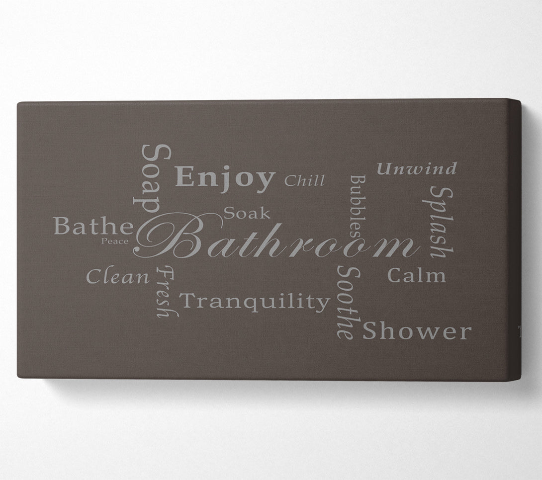  A Canvas Print of Bathroom Quote Bathroom Tranquility Chocolate Canvas Print