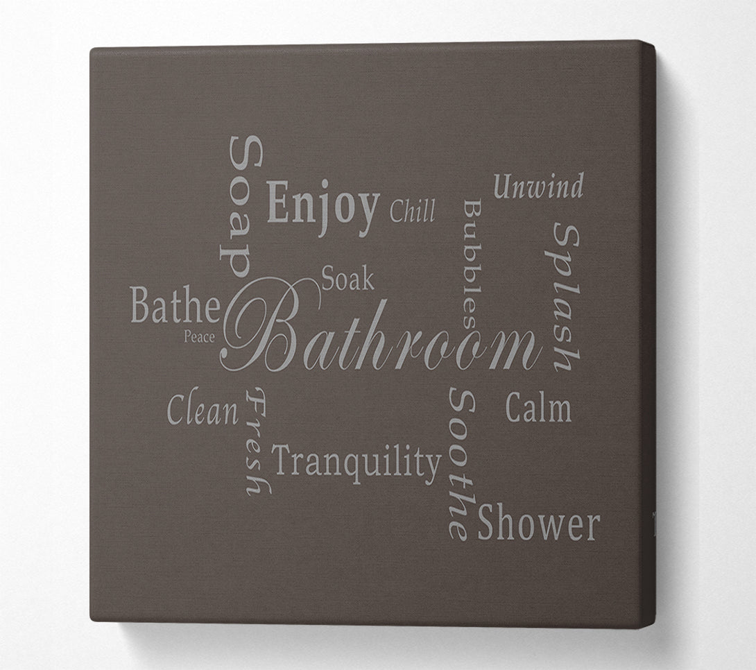  A Canvas Print of Bathroom Quote Bathroom Tranquility Chocolate Canvas Print