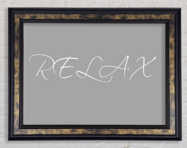 Bathroom Quote Relax Grey White Framed Print
