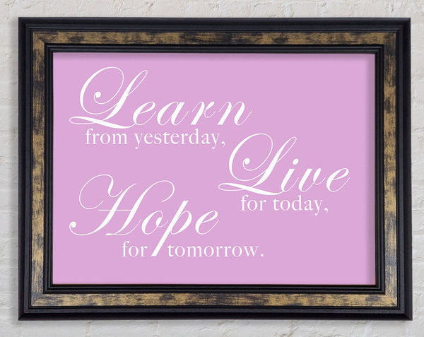 Home Quote Learn Live Hope Pink Framed Print