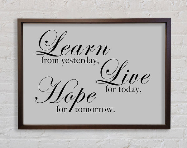 Home Quote Learn Live Hope Grey Framed Print