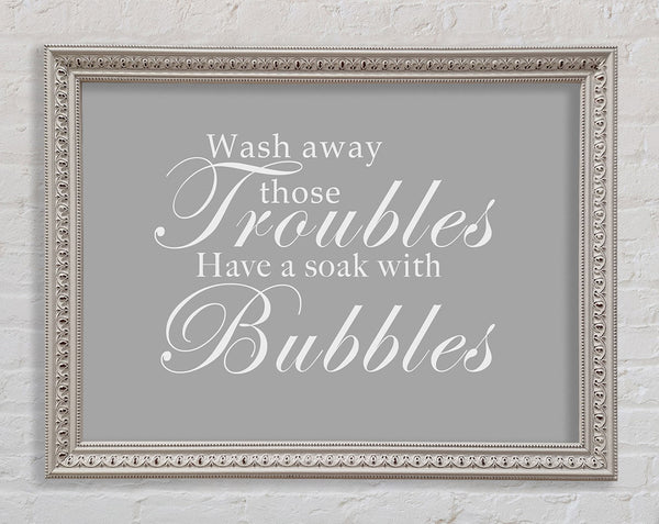Badezimmer Zitat Wash Away Those Troubles Grau Weiß