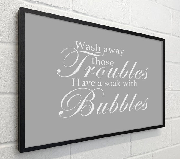 Bathroom Quote Wash Away Those Troubles Grey White