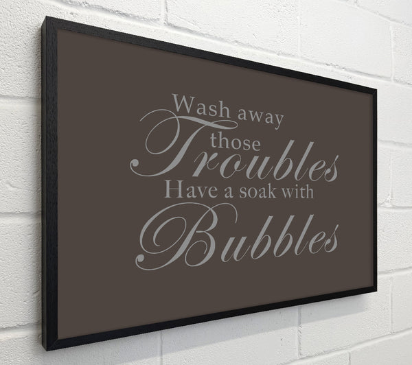 Bathroom Quote Wash Away Those Troubles Chocolate