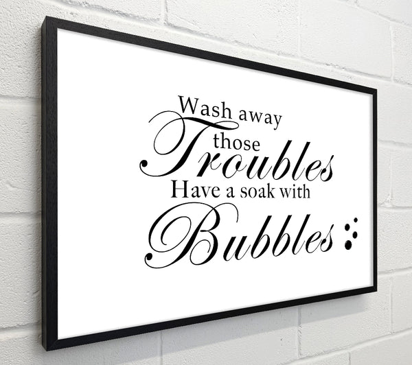 Bathroom Quote Wash Away Those Troubles Bubbles White