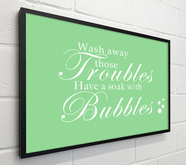 Bathroom Quote Wash Away Those Troubles Bubbles Green