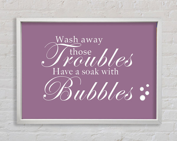 Badezimmer Zitat Wash Away Those Troubles Bubbles Dusty Pink
