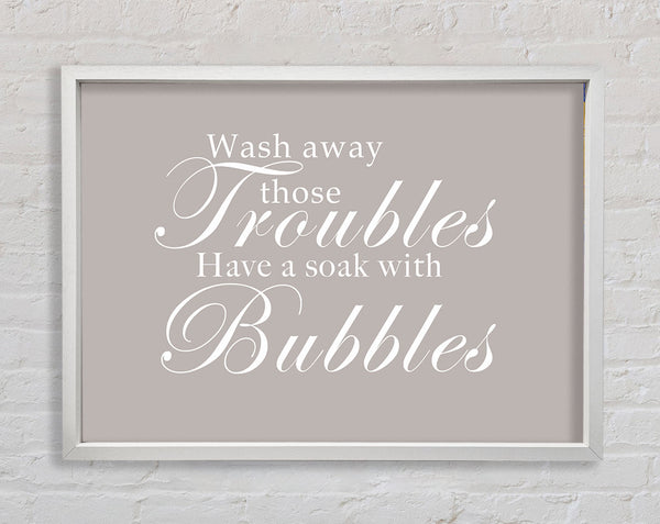 Badezimmer Zitat Wash Away Those Troubles Beige