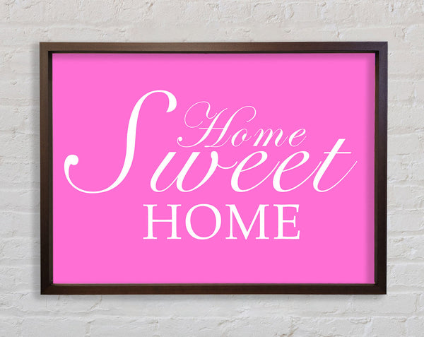 Home Zitat Home Sweet Home Leuchtendes Rosa