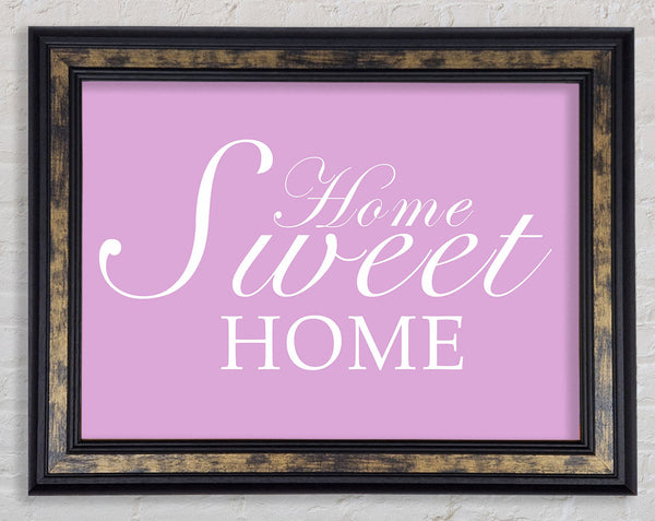 Home Quote Home Sweet Home Pink Framed Print
