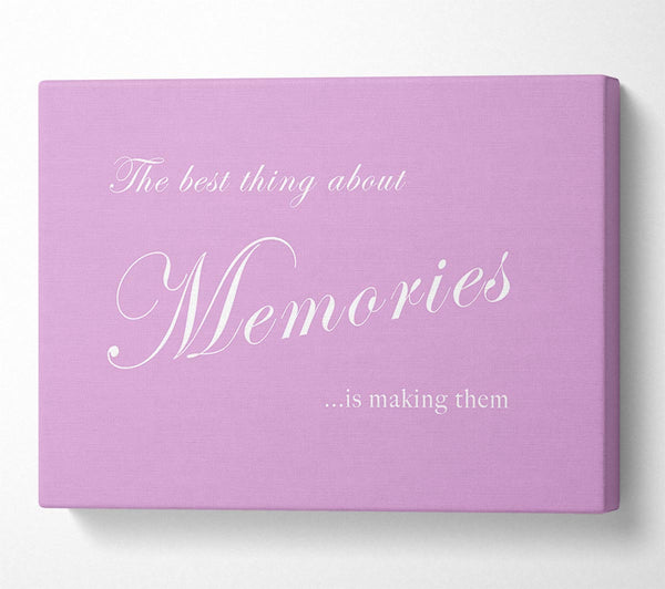  A Canvas Print of Family Quote The Best Thing About Memories Pink Canvas Art