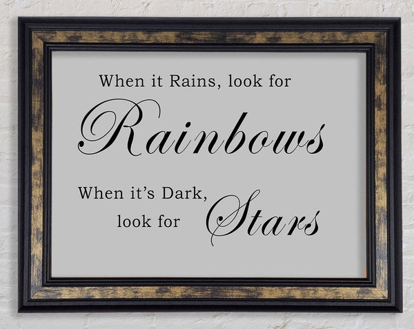 When It Rains Look For Rainbows Grey Framed Print