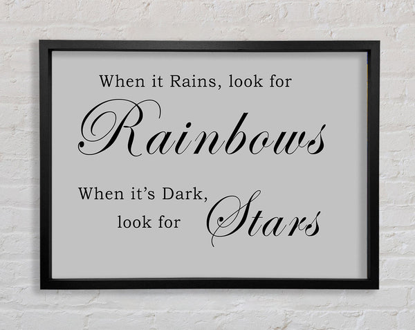 When It Rains Look For Rainbows Grey Framed Print