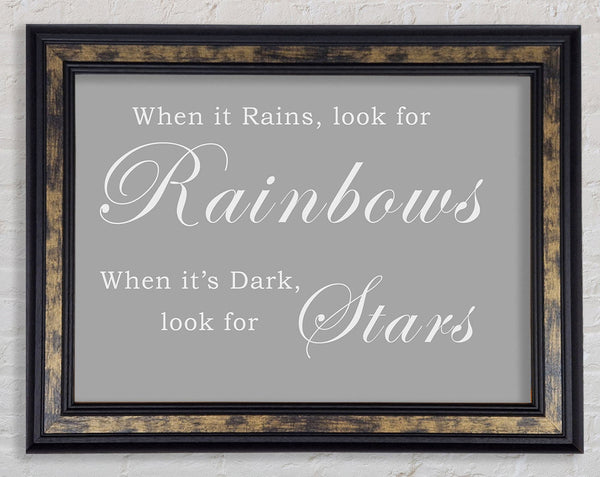 When It Rains Look For Rainbows Grey White Framed Print