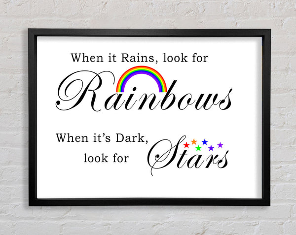 When It Rains Look For Rainbows 2 White