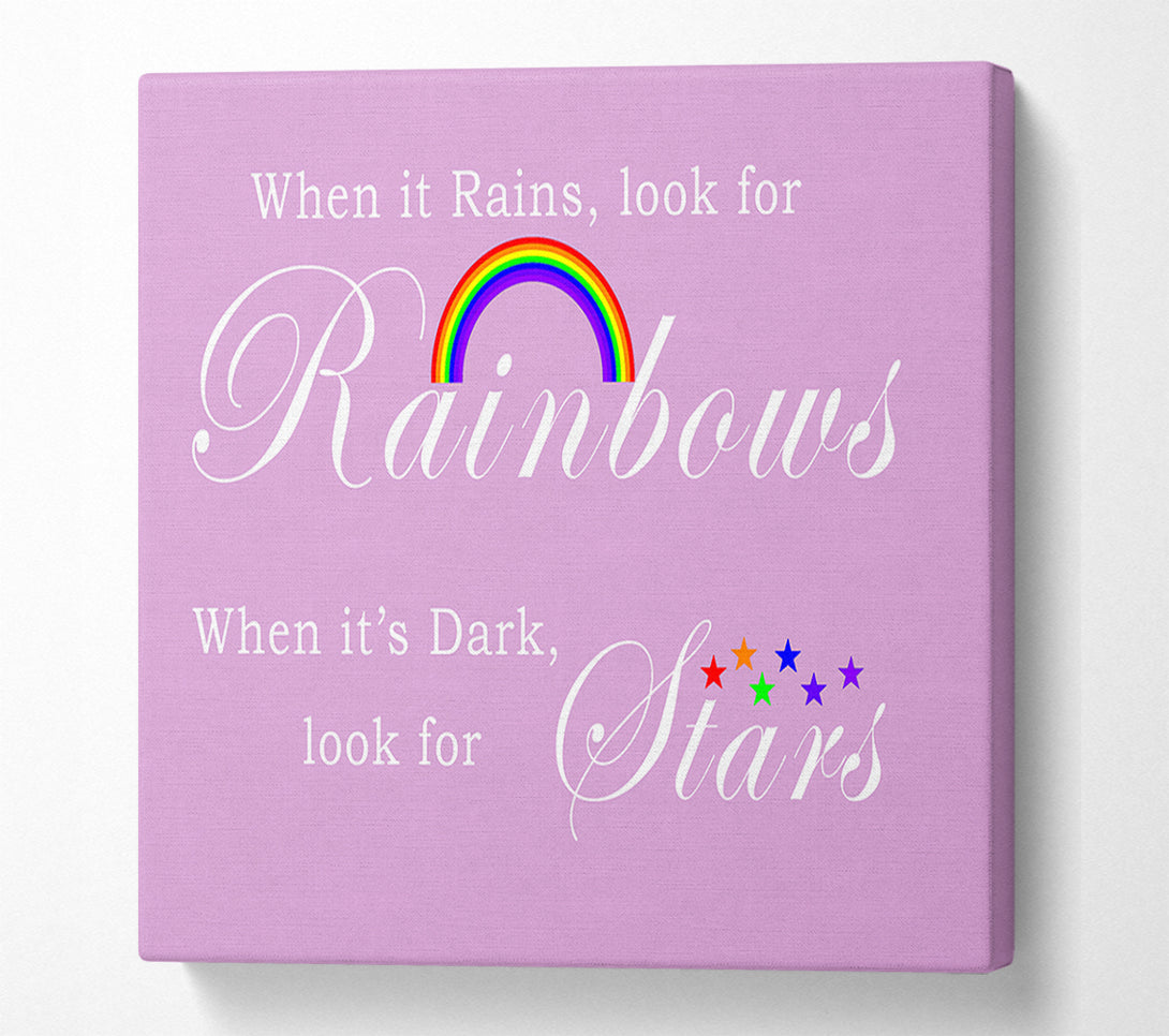  A Canvas Print of When It Rains Look For Rainbows 2 Pink Canvas Print