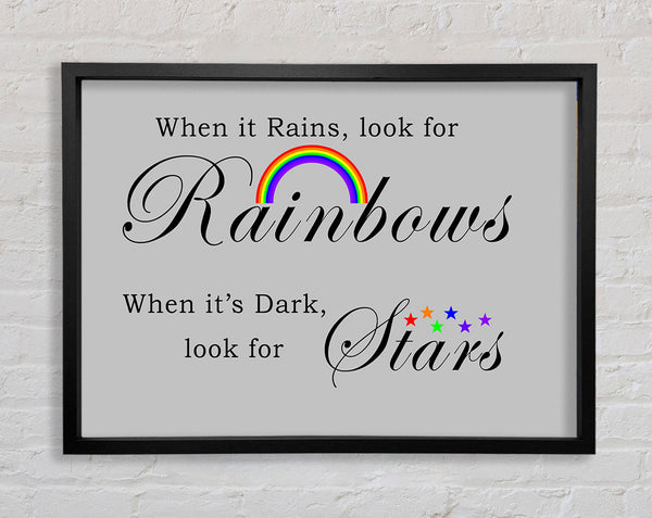 When It Rains Look For Rainbows 2 Grey Framed Print