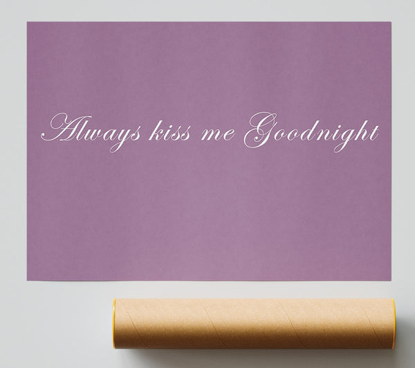 Love Quote Always Kiss Me Goodnight Dusty Pink Print