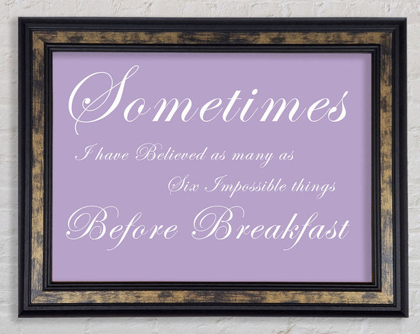Sometimes I Have Believed As Many As Lilac Framed Print