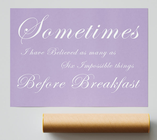 Sometimes I Have Believed As Many As Lilac Print
