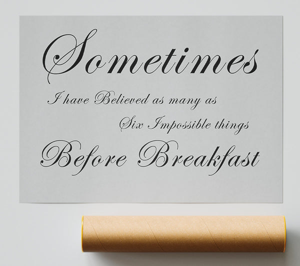 Sometimes I Have Believed As Many As Grey Giclee Print